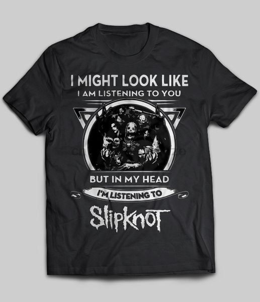 

i might look like but in my head im listening to slipknot t-shirt
