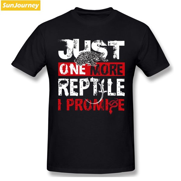 

just one more reptile i promise t-shirt men oversize cotton short sleeve custom t-shirts