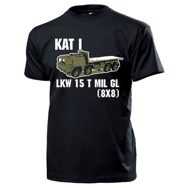 

2019 new cotton tee shirt lkw 15 t mil gl kat i 8x8 bundeswehr 15 tonner oldtimer military - t shirt summer t-shirt