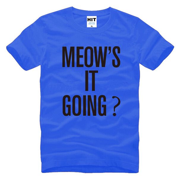 

meow's it going letter printed mens men t shirt t-shirt fashion 2016 short sleeve o neck cotton tshirt tee camisetas masculina