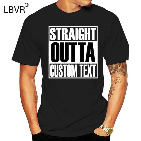 

straight outta custom text personalised t-shirt tshirt mens womens