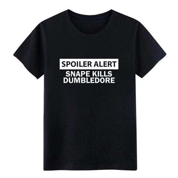 

men's spoiler alert: snape kills dumbledore t shirt design 100% cotton euro size s-3xl formal interesting funny summer shirt