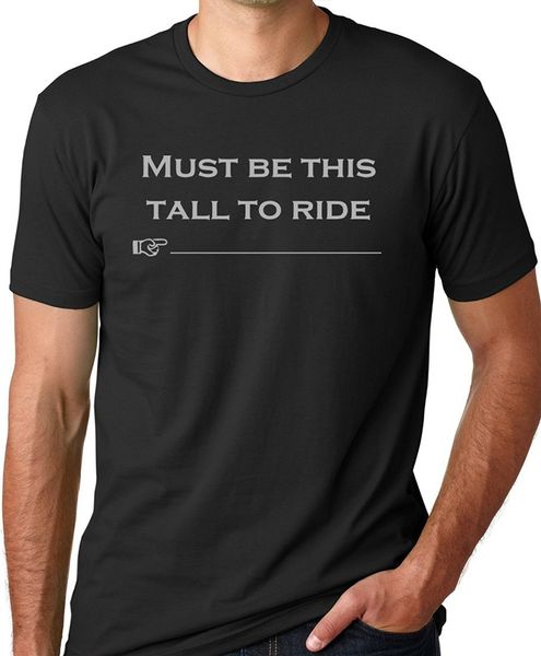 

2019 новый летний прохладный tee shirt must be это tall to ride смешные футболки хлопок футболки