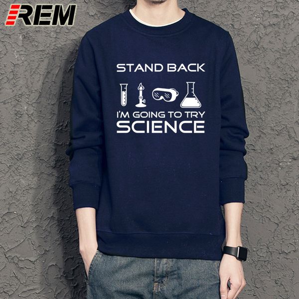

rem full hoodies man clothing mma i'm going to try science sweatshirts men funny hoodies, sweatshirts for scientists stand back