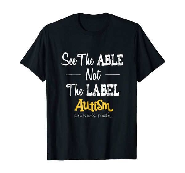 

see the able not the label autism awareness month t shirt
