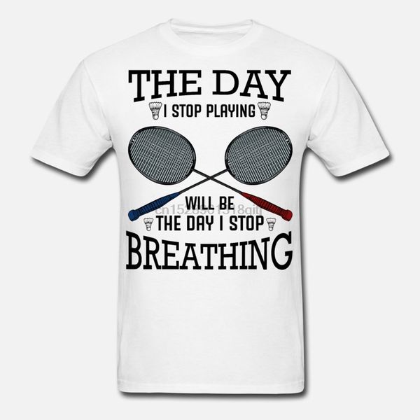 

men t shirt the day i splaying badminton funny sayings women tshirts