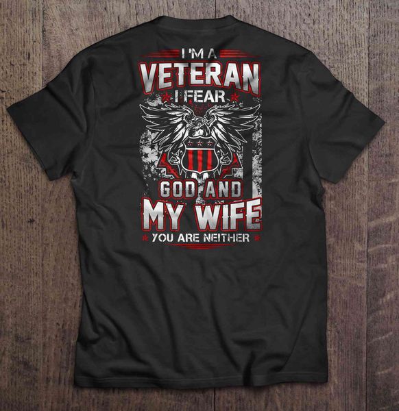 

men funny t shirt fashion tshirt i'm a veteran i fear god and my wife you are neither eagle version women t-shirt