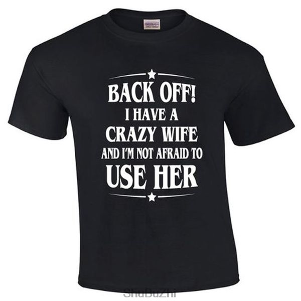 

new arrived summer men cotton t shirt i have a crazy wife | wife t-shirt hip-hop o-neck casual tshirt fashion cool tees