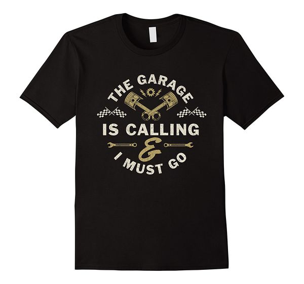 

2019 summer cool men tee shirt the garage is calling and i must go mechanic t shirt funny t-shirt