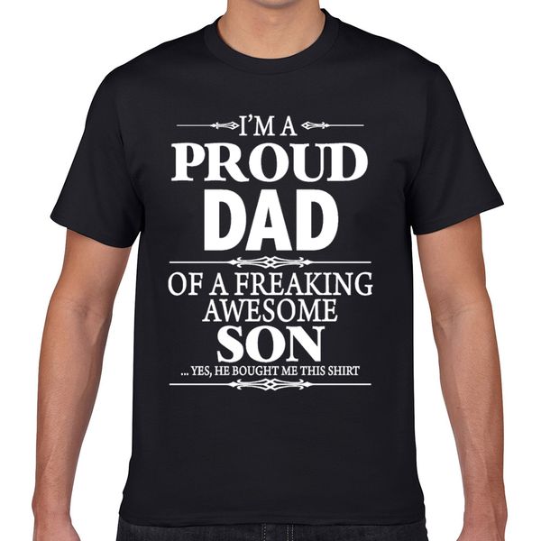 

t shirt men im a proud dad of a freaking awesome son humor white geek custom male tshirt xxxl