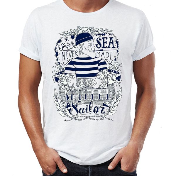 

2019 fashion men short sleeve t-shirt a smooth sea never made a skilled sailor hipster art mens unisexcreate your own t shirt