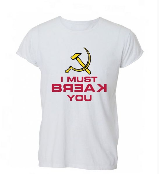 

t-shirt fashion cotton t-shirt i must break you drago insipred by rocky russian t shirt tshirt mens womens gift
