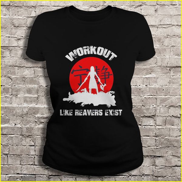 

men t shirt workout like reavers exist women t-shirt