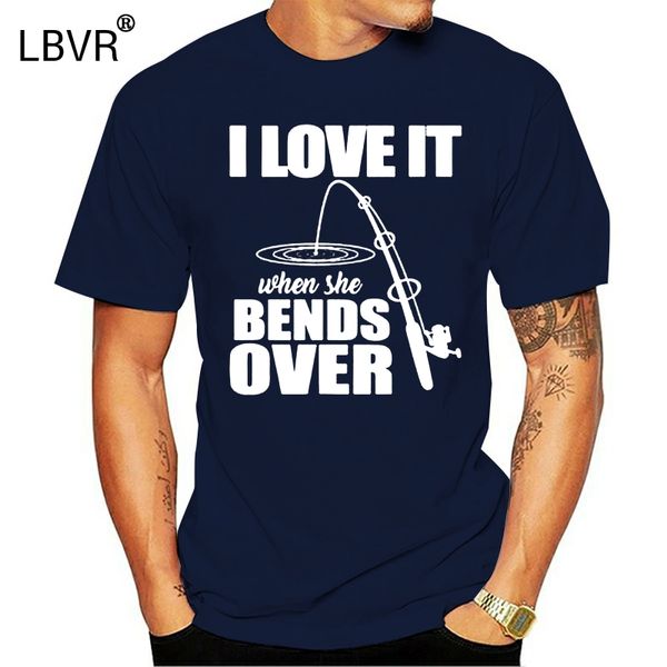 

fishing i love it when she bends over men t-shirt cotton s-3xl wholesale tee shirt