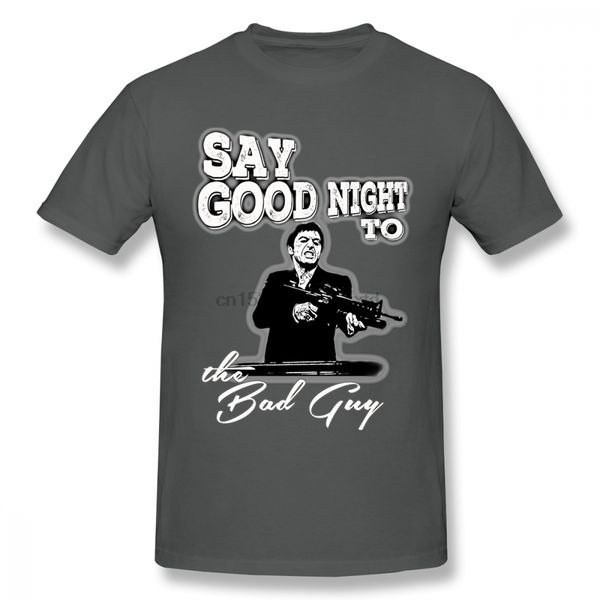 

print scarface tony montana say good night to the bad guy t shirt short sleeve big size homme tee shirt