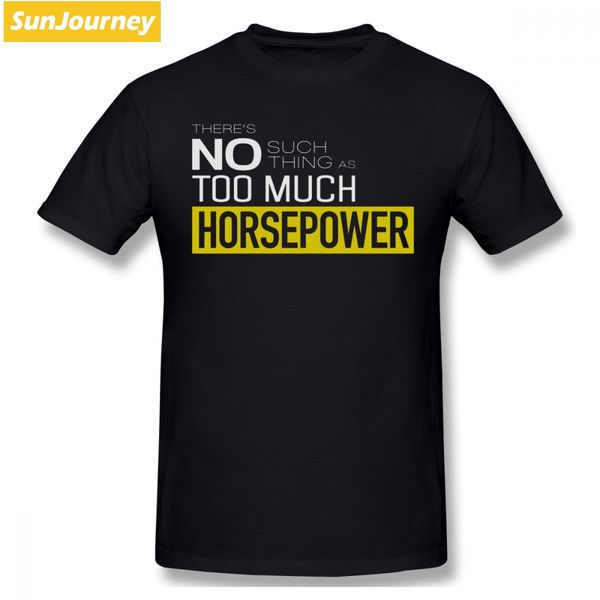 

там нет такого понятия, как слишком много лошадиных сил men t shirt автомобиль-стилизации плюс размер хлопок crewneck с коротким рукавом фут