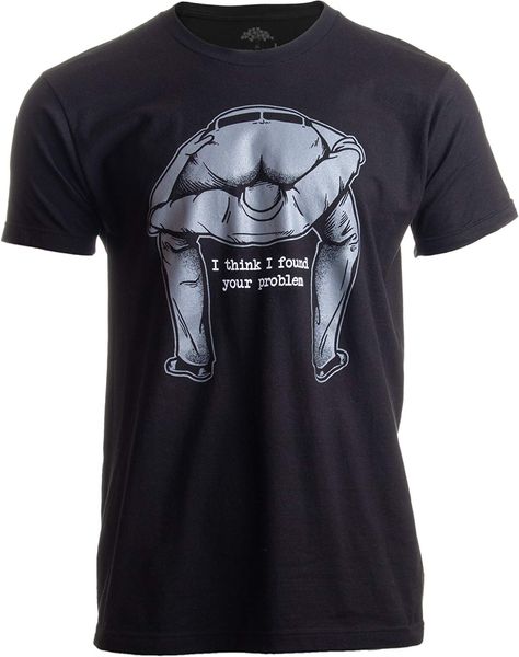 

ann arbor t-shirt co. found your problem | funny sarcasm rude offensive saying meme for man t-shirtround neck t-shirts