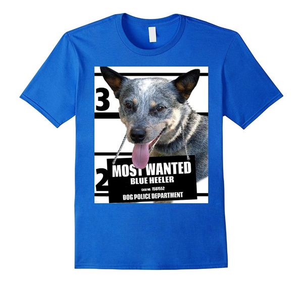 

2019 latest men t shirt fashion most wanted blue heeler t-shirt - dog tee shirts t shirts