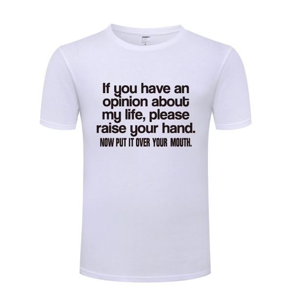 

your opinion funny joke novelty gfit men's t-shirt t shirt men 2018 new short sleeve o neck cotton casual tee