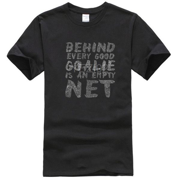 

behind every good goalie is an empty net t-shirt, hoodie