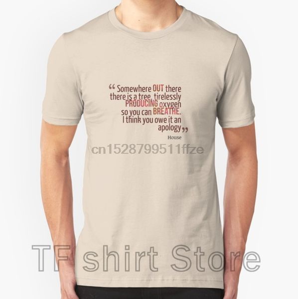 

somewhere out there... - house md men t shirt women casual tshirt funny print t-shirt 100% cotton short sleeve o-neck tshirts