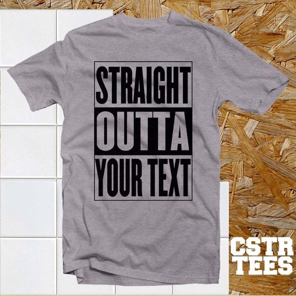 

t-shirt men 2020 new straight outta (your text) t shirt custom tumblr inspired cool retro funny t-shirt,order note text