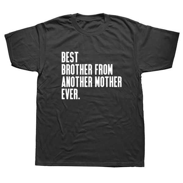 

custom printed brother from another mother ever step brother t shirts men's short sleeve o-neck t shirt