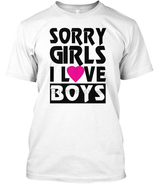 

men t shirt gay sorry girls i love boys gayt-shirts women t-shirt