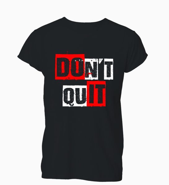 

new men t shirt fashion popular style man don't quit gymer workout exercise motivation t-shirt mens