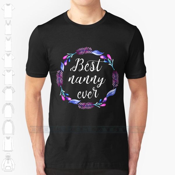 

nanny ever custom design print for men women cotton new cool tee t shirt big size 6xl nanny family love