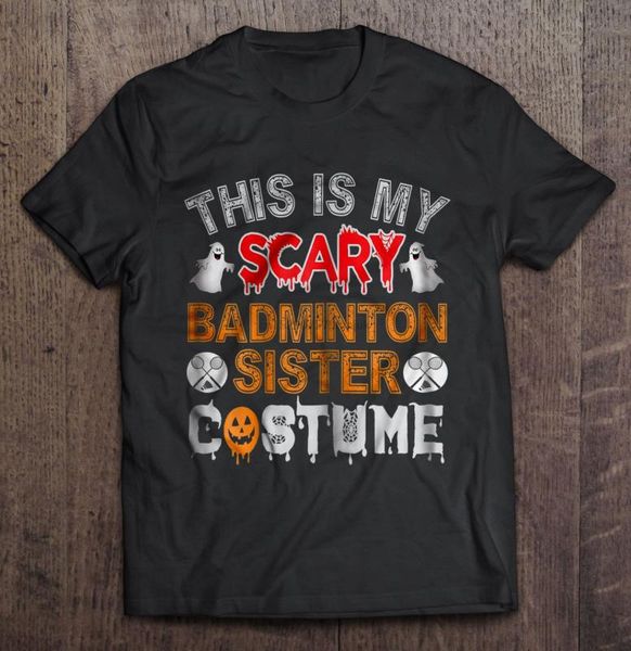 

men t shirt this is my scary badminton sister costume -halloween women t-shirt, White;black