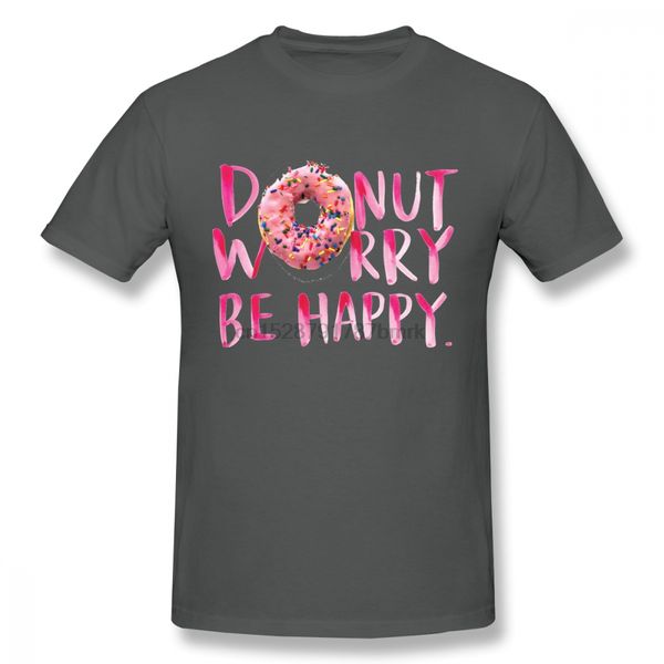 

leisure donut worry be happy t-shirt for boy unique design for male round neck camiseta