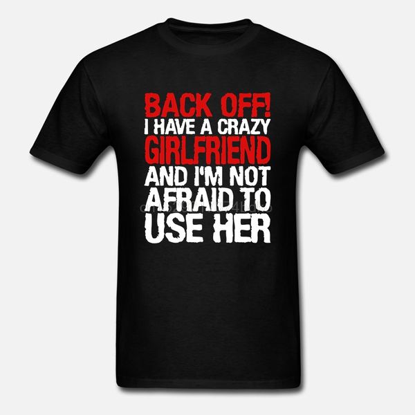 

мужчины-t-shirt-back-off-i-have a-crazy-girlfriend-shirt-женщины-t-shirt