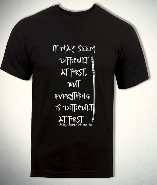 

miyamoto musashi t shirt everything is difficult life quote motivational men 2020 new summer short sleeve korean t-shirts