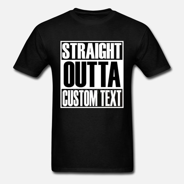 

straight outta custom text t-shirt - inspired compton film music dre dj mens top