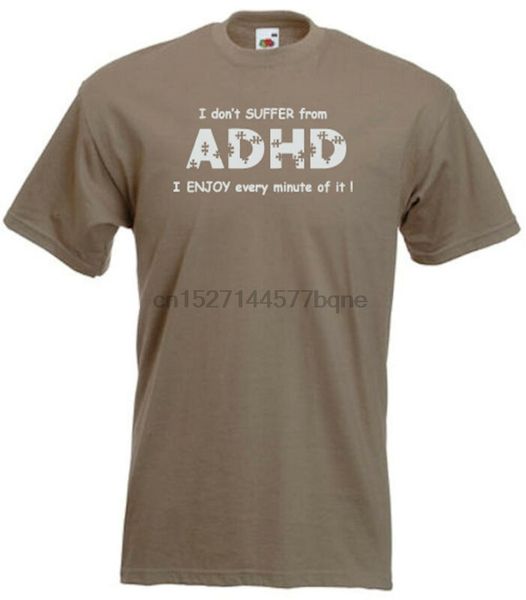 

adhd adults t-shirt i don't suffer adhd i enjoy every min of it