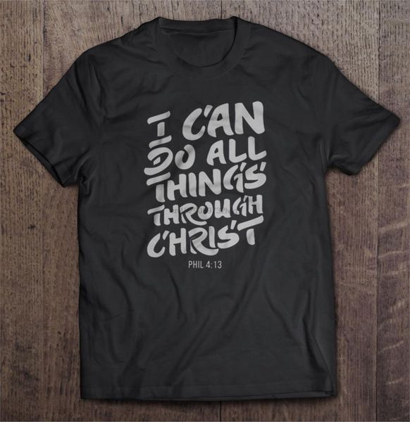 

men funny t shirt fashion tshirt i can do all things through chirst phil 4 13 women t-shirt
