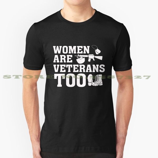 

women are veterans too - proud female vet summer funny t shirt for men women