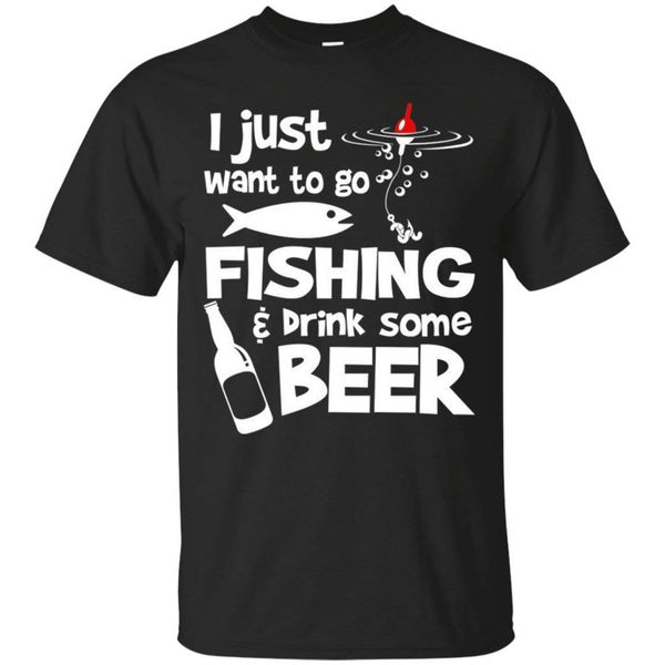 

i just want to go fishing and drink some beer gifts tee t-shirt for men fashion t shirt tee