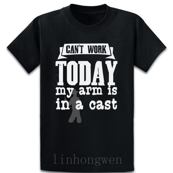 

cant work today arm is in a cast fishing t shirt family spring fit comical personalized tee shirt streetwear over size s-5xl
