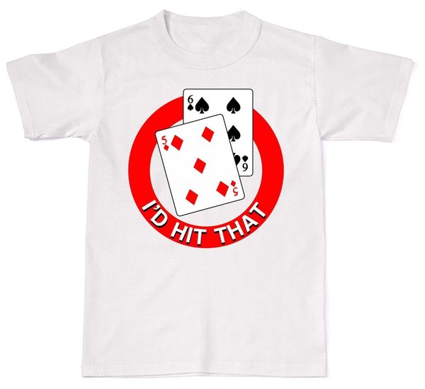 

2019 new brand sale i'd hit that funny casino blackjack rude offensive cotton t shirt