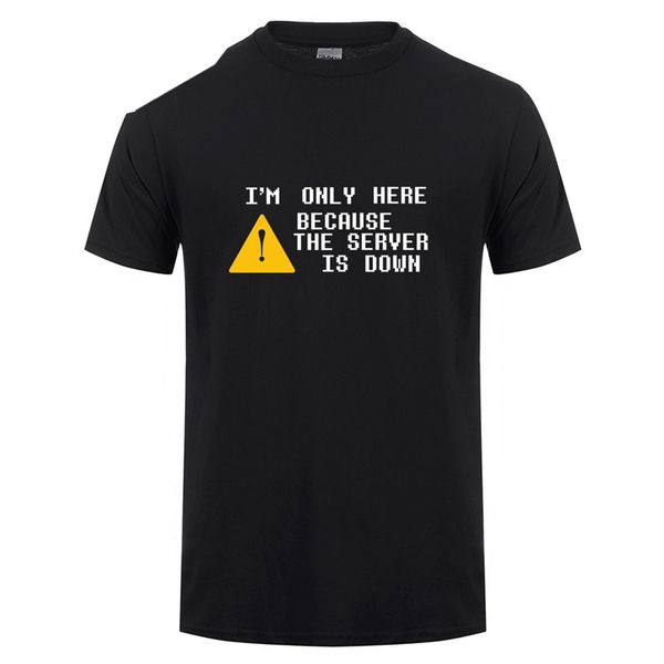 

i'm only here because the server is down t shirts short sleeve computer programmer t shirt mans tshirt 100% cotton