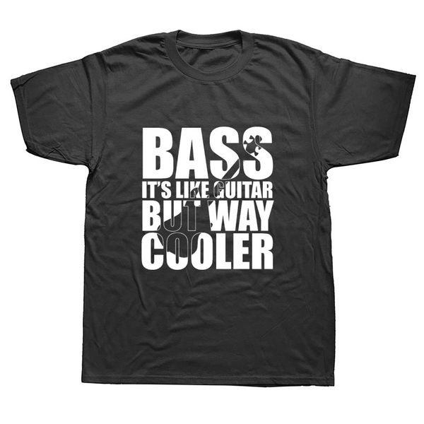 

summer bass it's like guitar but way cooler letters printed t shirt men summer cotton short sleeve t-shirt funny camiseta