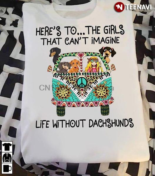 

men t shirt here's to the girls who can't imagine life without dachshunds hippie bus women tshirts