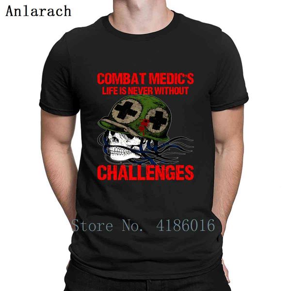 

combat medics life is never without challenges t shirt trend printing comical tee shirt s-4xl cute streetwear shirt