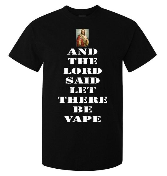 

and the lord said let there be vape jesus men t shirt black quality