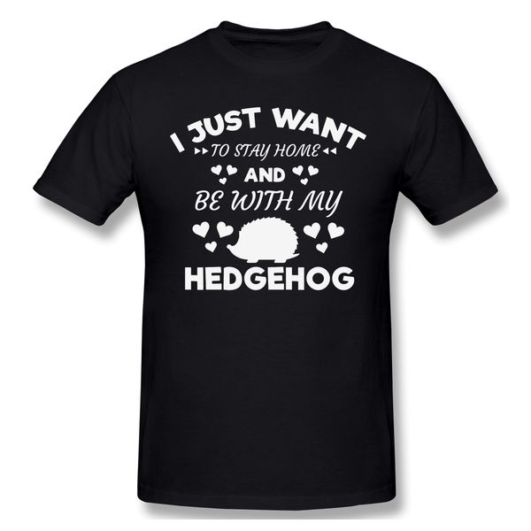 

i want to stay home with my hedgehog funny t-shirt men summer o neck casual cotton t shirt graphic tee sonic the hedgehog top