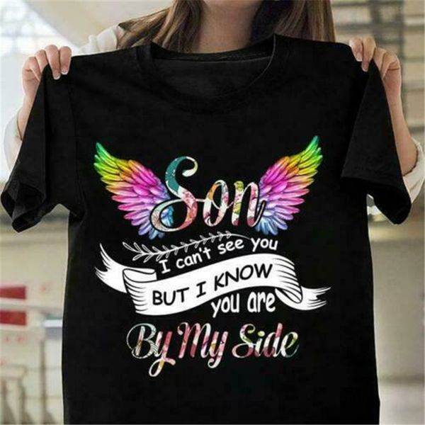 

son i can't see you but i know you are by my side ladies t-shirt cotton s-3xl streetwear funny tee shirt