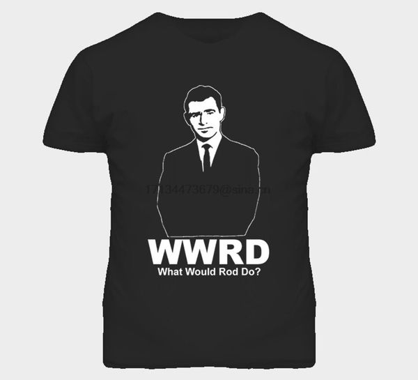 

what would rod do twilight zone t shirt