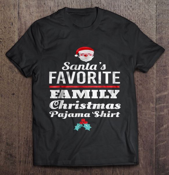 

men t shirt santa's favorite family christmas pajama shirt women t-shirt